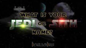 Check spelling or type a new query. What Is Your Jedi Or Sith Name Star Wars Name Generator Youtube