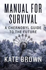 It was rated at level 7, the most severe level, on the international nuclear event scale. Manual For Survival An Environmental History Of The Chernobyl Disaster English Edition Ebook Brown Kate Amazon De Kindle Shop