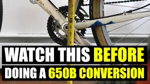 Watch This Before Doing A 650b Conversion