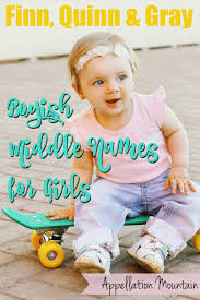 Finn Quinn And Gray Brief Boyish Middle Names For Girls Appellation Mountain Let us help you with this maje decision. brief boyish middle names for girls