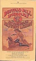 Buffalo Bill and the Indians : or Sitting Bull's history lesson ; suggested  by the play "Indians" written by Arthur Kopit: Altman, Robert; Rudolph,  Alan (inspired by Arthur Kopit), Dan Perri;: 9780553100471: