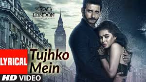 Tujhko Mein LYRICAL |1920 LONDON | Sharman Joshi, Meera Chopra | Shaarib &  Toshi FT. Shaan - YouTube