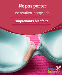 Ne Pas Porter De Soutien Gorge Les Bienfaits Ameliore Ta Sante Soutien Gorge Sante Ameliore Ta Sante