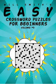 They're equally good for kids learning how to spell, for adults wanting to stimulate their mind, or for senior citizens looking to keep their minds sharp. Libro Easy Crossword Puzzles For Beginners Volume 3 Mercado Libre