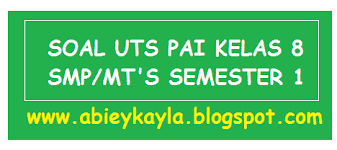 Berikut ini adalah rincian soal uts pai kelas 8 smp/mts semester 1. Soal Ulangan Uts Pai Kelas 8 Smp Ssn Semester 1 Mgmp Pai Blognya Abiey Kayla