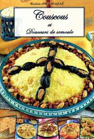 Parcourez les semoule couscous avec haute teneur en protéines inde d'origine variantes saines à manger dans le cadre d'une alimentation équilibrée, disponibles à l'achat en vrac sur alibaba.com. La Cuisine Algerienne Couscous Et Douceurs De Semoule