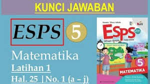 Kunci Jawaban Esps Matematika Kelas 5 Bangsoal Cute766