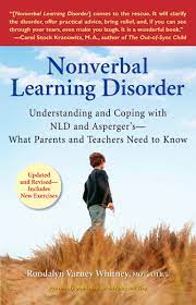 Nonverbal Learning Disorder: Understanding And Coping With Nld And  Asperger's--What Parents And Teachers Need To Know: Whitney, Rondalyn  Varney: 9780399534676: Amazon.com: Books