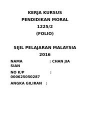 Kompasiana adalah platform blog, setiap artikel menjadi tanggungjawab penulis. Kerja Kursus Moral Docx Kerja Kursus Pendidikan Moral 1225 2 Folio Sijil Pelajaran Malaysia 2016 Nama Sian Chan Jia No K P 000625050287 Angka Giliran Course Hero