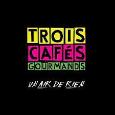 Paroles De Trois Cafes Gourmands A Nos Souvenirs Paroles De Chanson
