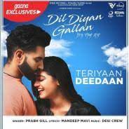 Chal diya dil tere free mp3 download. Teriyaan Deedaan Dil Diyan Gallan Prabh Gill Mp3 Song Download Mr Jatt