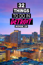 32 Best Fun Things To Do In Detroit Michigan Michigan Vacations Michigan Things To Do