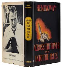Across the River and Into the Trees | Ernest Hemingway | First American  edition