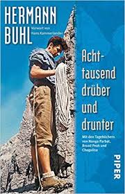 Achttausend Druber Und Drunter Mit Den Tagebuchern Von Nanga Parbat Broad Peak Und Chogolisa Buch Bestseller Achttausender Bucher