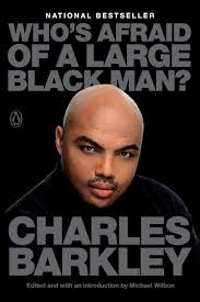 Charles Barkley Who's Afraid Of A Large Black Man? by Charles Barkley,  Paperback