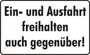 Wir drucken auch ihr logo auf die schilder. Hinweisschild Ein Und Ausfahrt Freihalten Auch Gegenuber Josef Kuhl Gmbh Stempel Schilder Aufkleberdruckerei