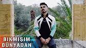 Halil Ibrahim Goker Bikmisim Dunyadan Official Video Youtube