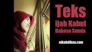 Teks Ijab Kabul Bahasa Sunda Beserta Terjemahnya Nikah Di Kua