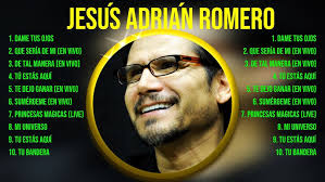 Jesús Adrián Romero ~ Greatest Hits Oldies Classic ~ Best Oldies Songs Of  All Time