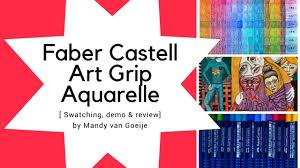 Faber Castell Art Grip Aquarelle Swatching Demo And Review