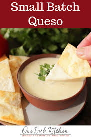 Easy 3 Ingredient White Queso Recipe Small Batch One Dish Kitchen Recipe Queso Recipe Recipes White Queso Recipe