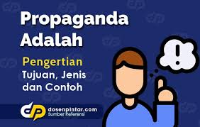Check spelling or type a new query. Propaganda Adalah Pengertian Tujuan Ciri Jenis Dan Contoh Dosenpintar Com