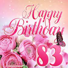 Best birthday wishes to greet your near and dear ones. Beautiful Roses Butterflies 83 Years Happy Birthday Card For Her Download On Funimada Com