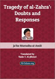 Semantic scholar profile for zahraa jaafar, with 1 highly influential citations and 4 scientific research papers. Tragedy Of Al Zahra Doubts And Responses Al Islam Org