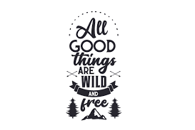 All Good Things Are Wild And Free Svg Cut File By Creative Fabrica Crafts Creative Fabrica