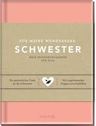 Erinnerungsalbum Liebe Schwester Geschenk Voller Emotionen Geschenk Schwester Geschenkideen Fur Schwester Erinnerungsalben