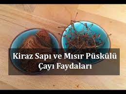 kiraz sapi ve misir puskulu cayi faydalari kiraz sapi ve misir puskulu cayi gercekten zayiflamak istiyorsaniz kiraz sapi ki raz sifali otlar bitkisel tarifler
