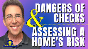 Clark explains the risks and why you should NEVER carry or mail a check.  Also, Clark explains about a new website that can help you assess the risk  of a house you're