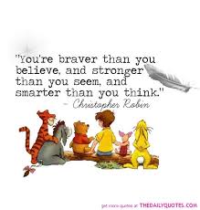 You are stronger than you think. Pooh Quotes Are You Stronger Quotesgram