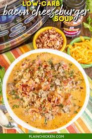Wegmans always has really good and sometimes fancy soups. Slow Cooker Low Carb Bacon Cheeseburger Soup Plain Chicken