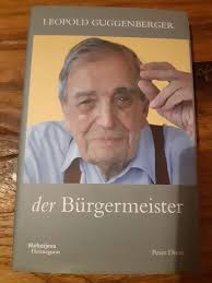 Leopold Guggenberger der Bürgermeister. Peter Diem. Klagenfurt, € 2,- (9020  Klagenfurt)
