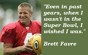 Brett Favre Quotes. QuotesGram via Relatably.com