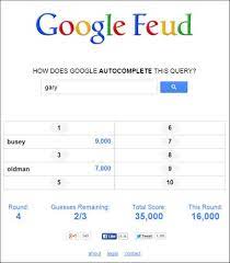 Maybe you would like to learn more about one of these? Google Feud Turns Search Engine S Autocomplete Phrases Into A Game New York Daily News