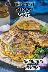 Chickpea Flour Missi Roti In 2021 Missi Roti Indian Comfort Food Indian Food Recipes