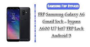 Now remove frp samsung a6. Frp Samsung Galaxy A6 Gmail Lock Bypass A600 U7 Bit7 Frp Lock Android 9
