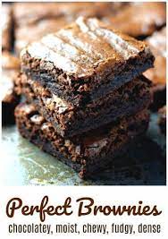 Perfect Brownies For That Chocolate Fix Chocolatey Moist Chewy Fudgy Dense Perfect Brownies That Best Brownie Recipe Chewy Brownies Recipe Desserts