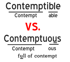 When you lack strength and warmth, you're both incompetent and selfish, incapable and annoying. Contemptible Vs Contemptuous Learn With Mind Trick Make Your English Easy