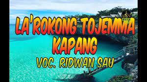 Lagu Makassar Larokong Tojengma Kapang Lirik Youtube