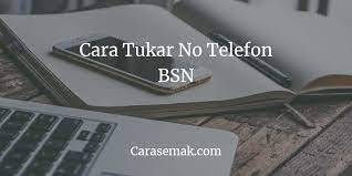 Maybe you would like to learn more about one of these? Cara Mudah Tukar No Telefon Bsn Dalam 5 Minit