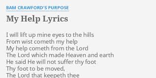 We did not find results for: My Help Lyrics By Bam Crawford S Purpose I Will Lift Up