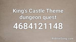 Why are you on here codes are fake of anyone says codes are real dont belive them. King S Castle Theme Dungeon Quest Roblox Id Roblox Music Codes