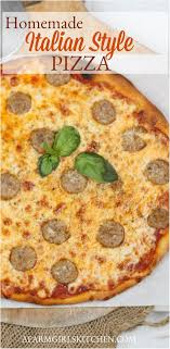 Homemade Italian Style Pizza Use Homemade Or Store Bought Pizza Dough Italian Pizza Recipe Recipes Pizza Recipes
