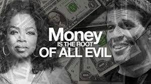 Greed may be the root of all evil, but money isn't. Money Is The Root Of All Evil True Or False Youtube