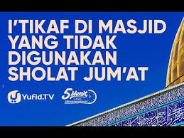 Sedang pengertian i'tikaf menurut istilah dikalangan para ulama terdapat perbedaan pendapat. I Tikaf Di Masjid Yang Tidak Digunakan Untuk Shalat Jum At Ustadz Abdullah Roy Ma Youtube