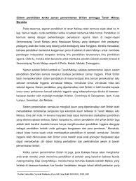 Sebelum merdeka diimport dari china, india dan england. Sistem Pendidikan Ketika Zaman Pemerintahan British Sehingga Tanah Melayu Merdeka