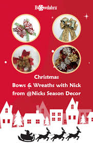 Christmas Bows Wreaths With Nick From Nick S Seasonal Decor Diy Christmas Tree Ornaments Christmas Bows Wreath Bow